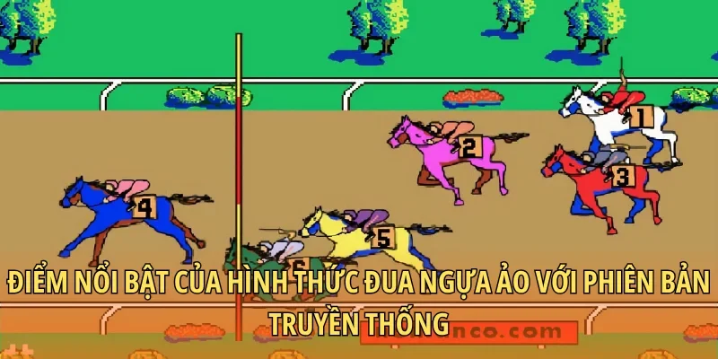 Điểm nổi bật của hình thức đua ngựa ảo với phiên bản truyền thống