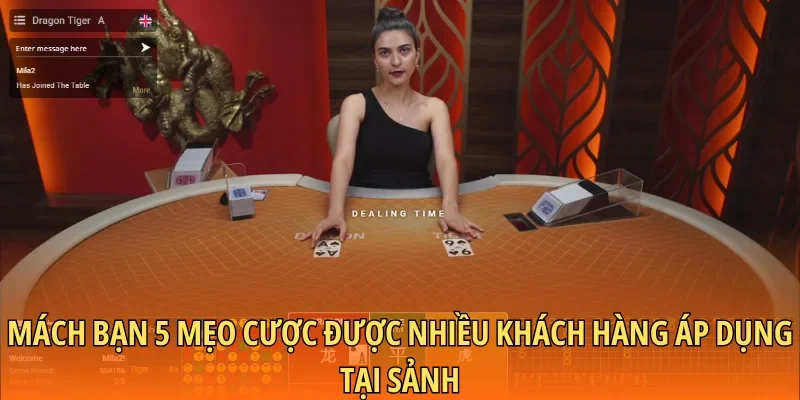 Mách bạn 5 mẹo cược được nhiều khách hàng áp dụng tại sảnh